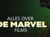 Alles Over De Marvel-films gemist