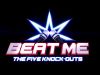 Beat Me: The Five Knock-Outs17-7-2021