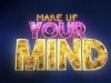 Make Up Your Mind2021