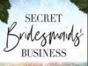 Secret Bridesmaids' Business10-3-2021