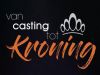 Van Casting tot Kroning4-9-2021