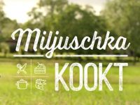 Miljuschka Kookt - Aflevering 12