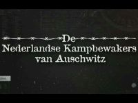 De Nederlandse Kampbewakers van Auschwitz