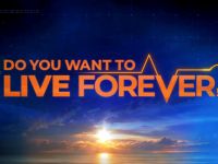 Do you want to live forever?