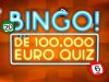 BINGO! De 100.000 euro Quiz gemist