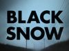 Black SnowUnfinished Business
