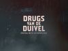 Drugs Van De Duivel gemist