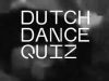 Dutch Dance Quiz van 538 gemist
