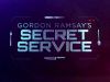 Gordon Ramsay's Secret Service gemist