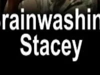 Brainwashing Stacey - Anti-Abortion Camp