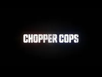 Chopper Cops - Eyewitness