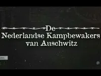 De Nederlandse Kampbewakers van Auschwitz - Nederlandse kampbewaarders werkzaam in Auschwitz
