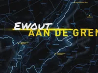 Ewout Aan De Grens - Aflevering 6