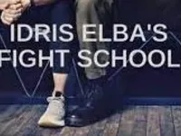 Idris Elba's Fight School - 20-7-2025