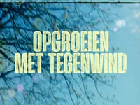 Opgroeien met tegenwind - Wantrouwen