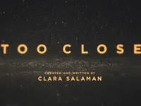 Too Close