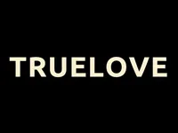 Truelove - 3-5-2025