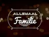 Allemaal Familie - 26-8-2021