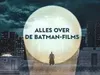 Alles Over De Batman-films Aflevering 3