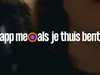 App me als je thuis bent Wat deed je daar?