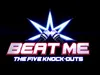 Beat Me: The Five Knock-Outs - 4-9-2021