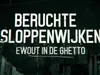 Beruchte Sloppenwijken: Ewout In De Ghetto - Aflevering 8