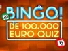 BINGO! De 100.000 euro Quiz - 28-11-2020