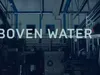 Boven Water gemist