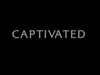 Captivated 26-7-2024