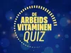 De Arbeidsvitaminen Quiz - 24-6-2026