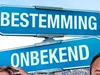 De Bauers: Bestemming Onbekend gemist