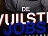 De Vuilste Jobs van Nederland gemist