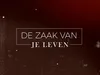 De Zaak van je Leven gemist