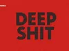 Deep Shit gemist