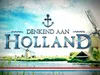 Denkend aan Holland gemist