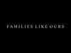 Families Like Ours - Ik maak alles nieuw