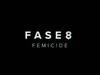 Fase 8: Femicide gemist