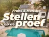 Frans en Mariska: Stellen op de proef Danny en Jenny de Munk