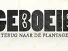 Geboeid - Terug naar de Plantage gemist