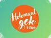 Helemaal Gek Van ... gemist