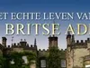 Het Echte Leven van de Britse Adel gemist