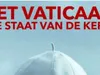 Het Vaticaan - De staat van de Kerk Geld en macht