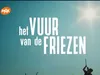 Het Vuur van de Friezen gemist