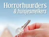 Horrorhuurders & Huisjesmelkers gemist