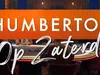 Humberto Op Zaterdag - Aflevering 8