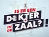 Is Er Een Dokter In De Zaal - Aflevering 8