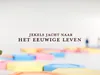 Jekels Jacht naar het eeuwige leven gemist