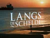 Langs de Schelde gemist