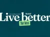 Live Better For Less