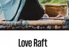 Love Raft 3-1-2024